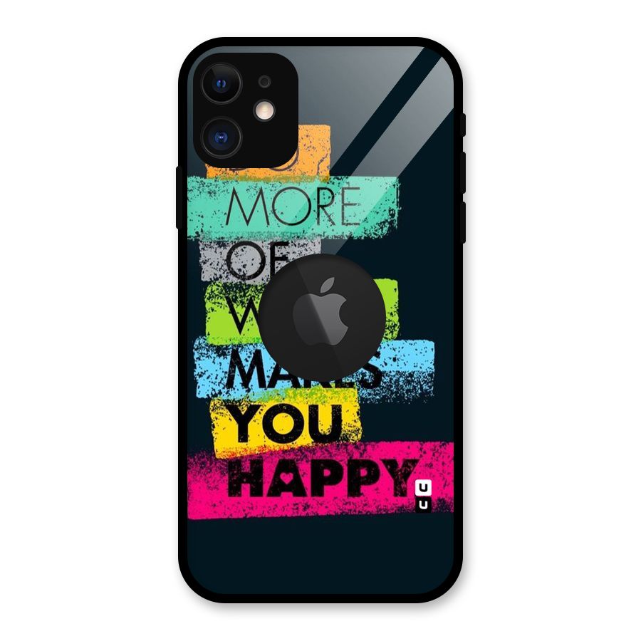 Makes You Happy Glass Back Case for iPhone 11 Logo Cut