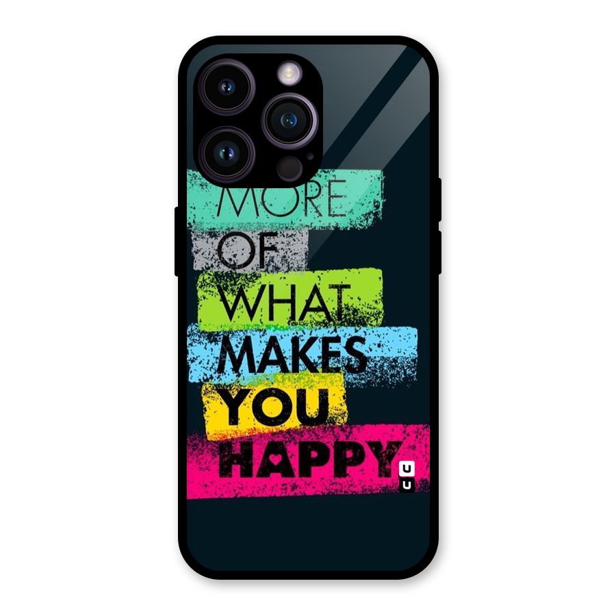 Makes You Happy Glass Back Case for iPhone 14 Pro Max