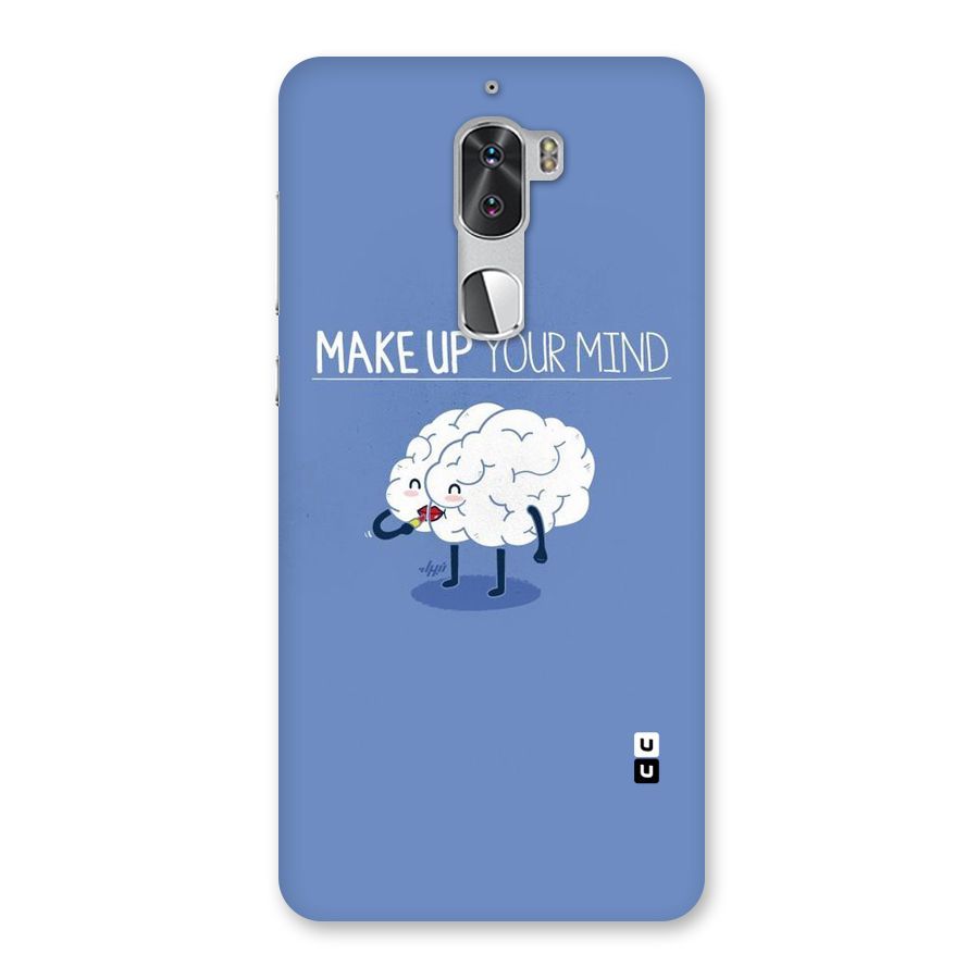 Makeup Your Mind Back Case for Coolpad Cool 1