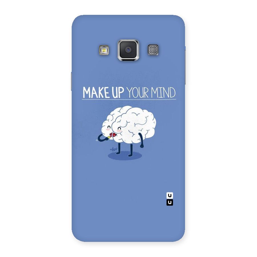 Makeup Your Mind Back Case for Galaxy A3