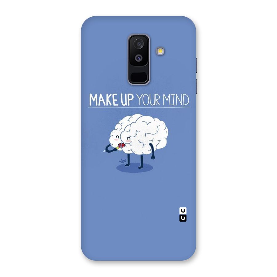 Makeup Your Mind Back Case for Galaxy A6 Plus