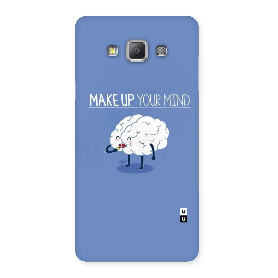 Makeup Your Mind Back Case for Galaxy A7
