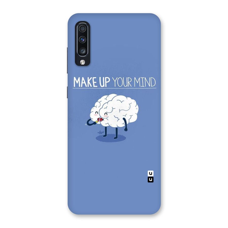 Makeup Your Mind Back Case for Galaxy A70