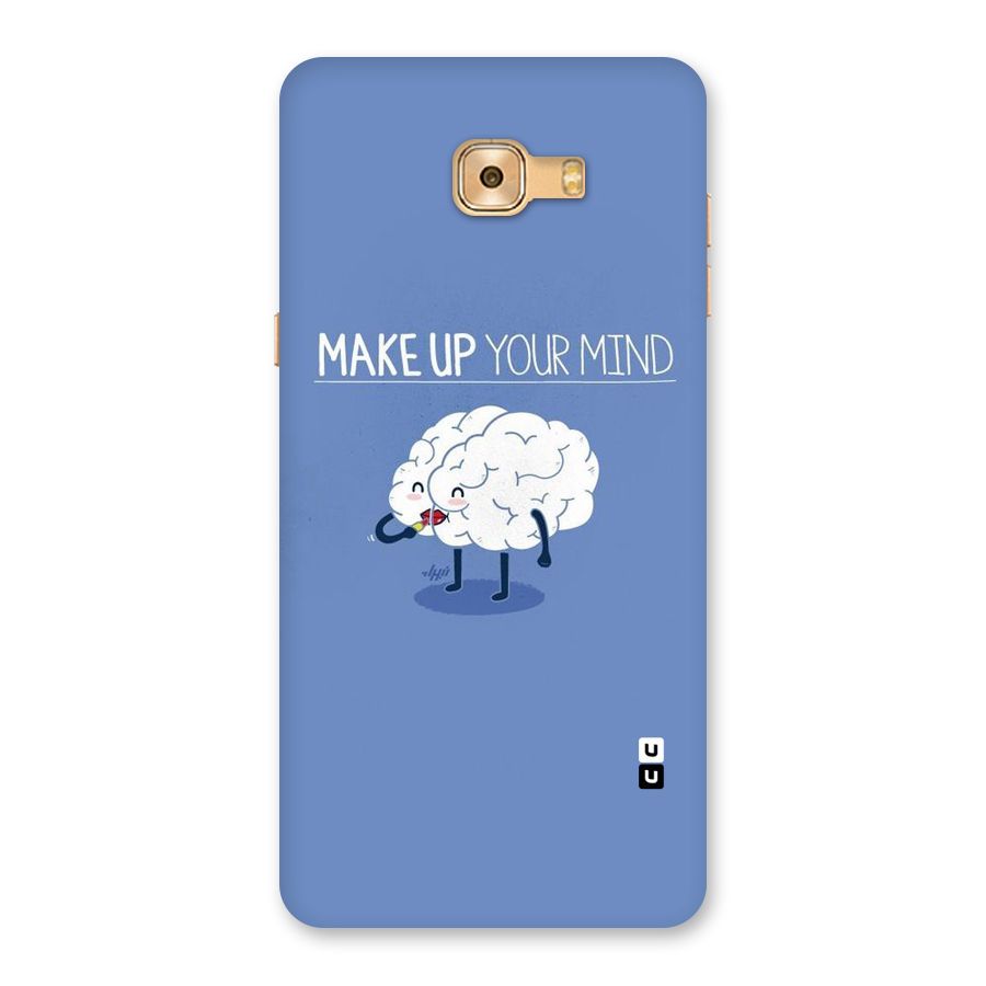 Makeup Your Mind Back Case for Galaxy C9 Pro