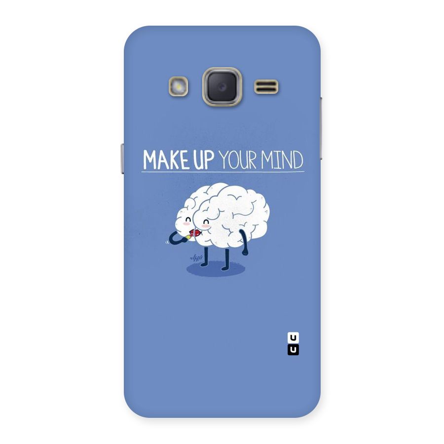 Makeup Your Mind Back Case for Galaxy J2