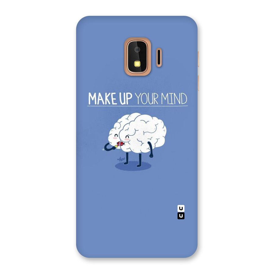 Makeup Your Mind Back Case for Galaxy J2 Core