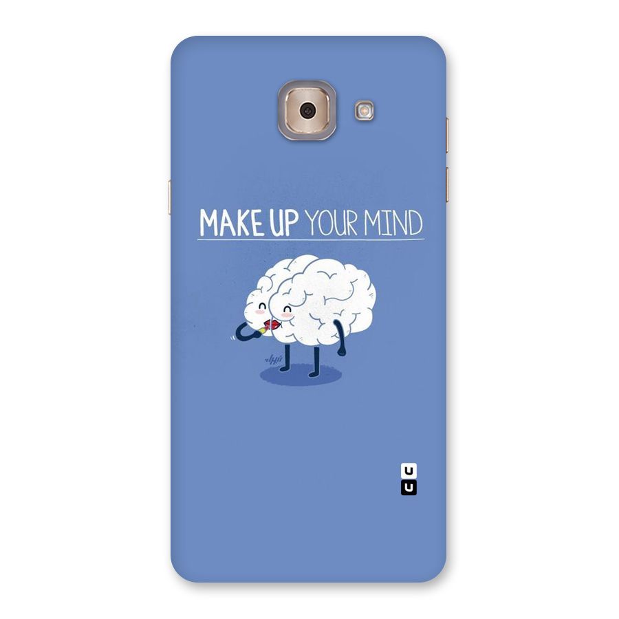 Makeup Your Mind Back Case for Galaxy J7 Max