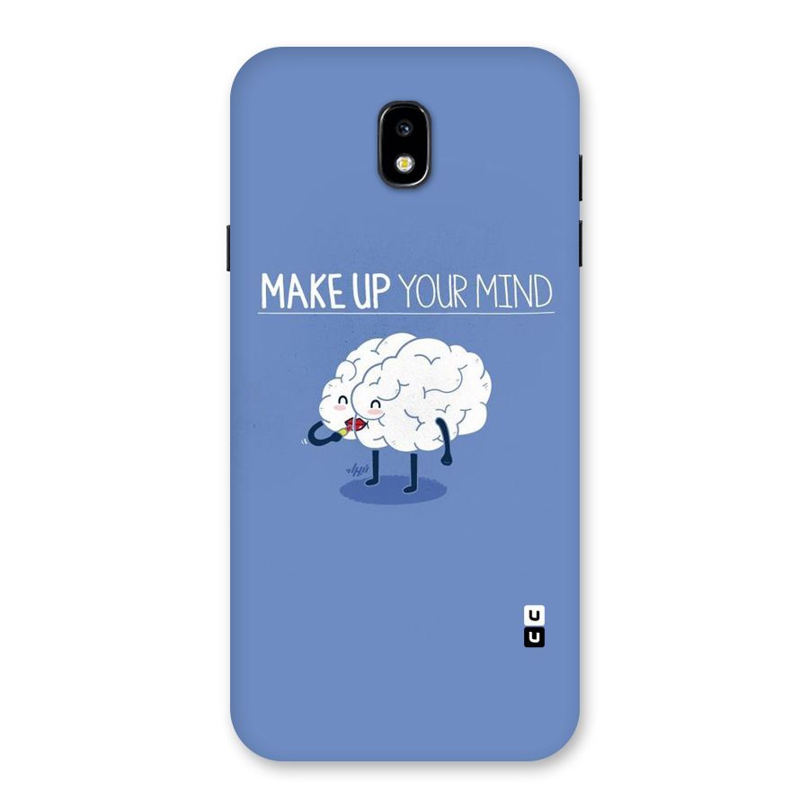 Makeup Your Mind Back Case for Galaxy J7 Pro