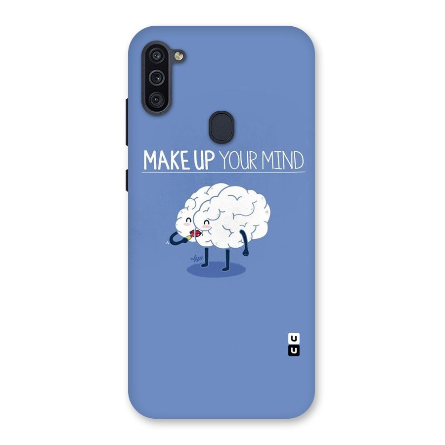 Makeup Your Mind Back Case for Galaxy M11