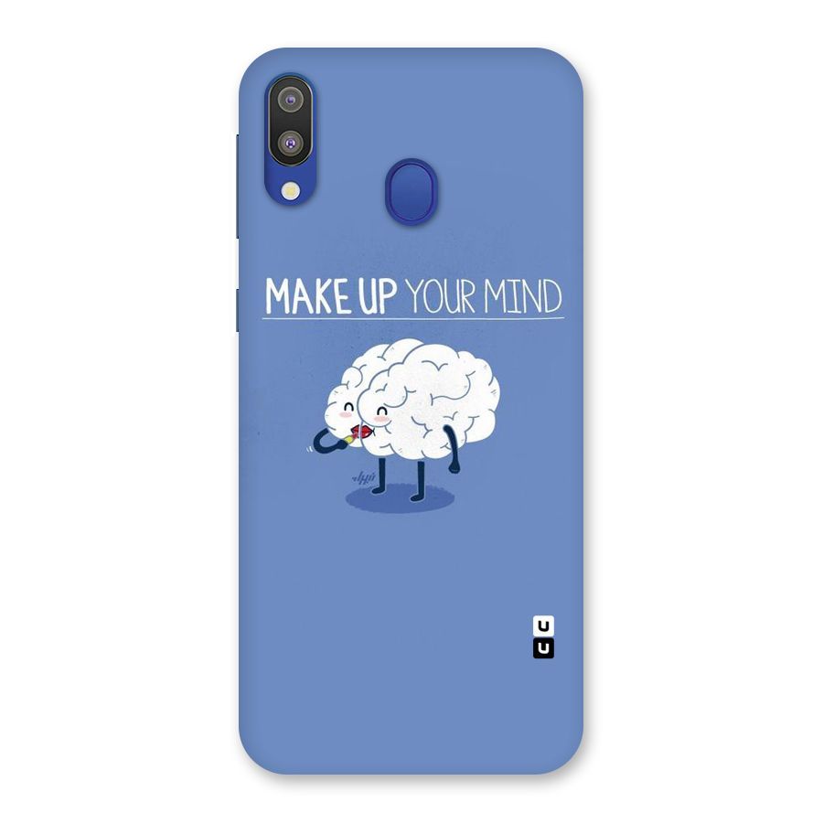 Makeup Your Mind Back Case for Galaxy M20