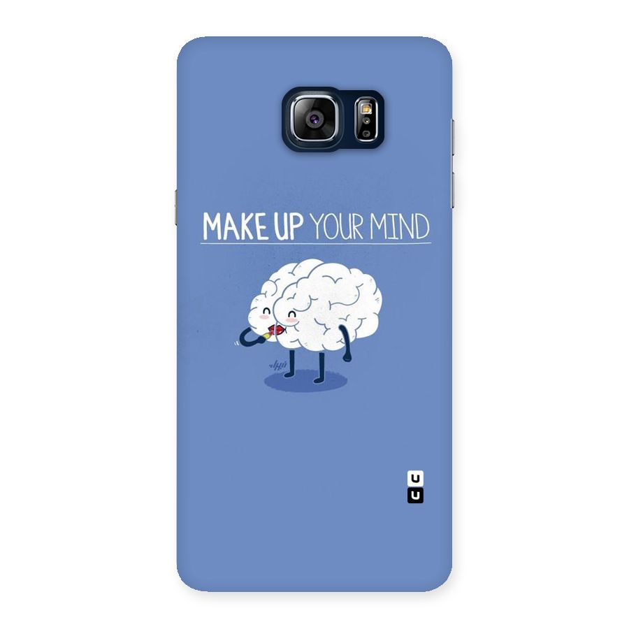 Makeup Your Mind Back Case for Galaxy Note 5
