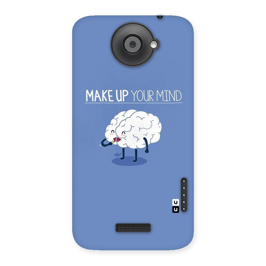 Makeup Your Mind Back Case for HTC One X