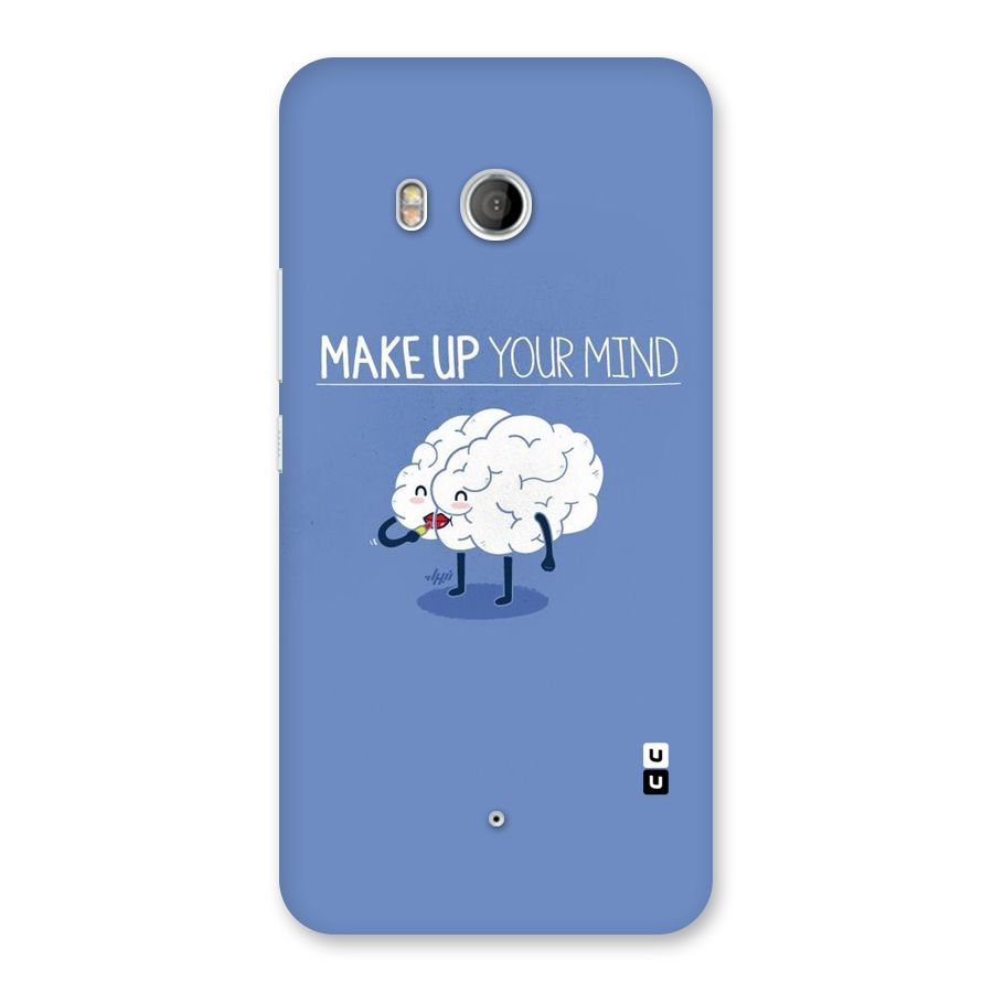 Makeup Your Mind Back Case for HTC U11
