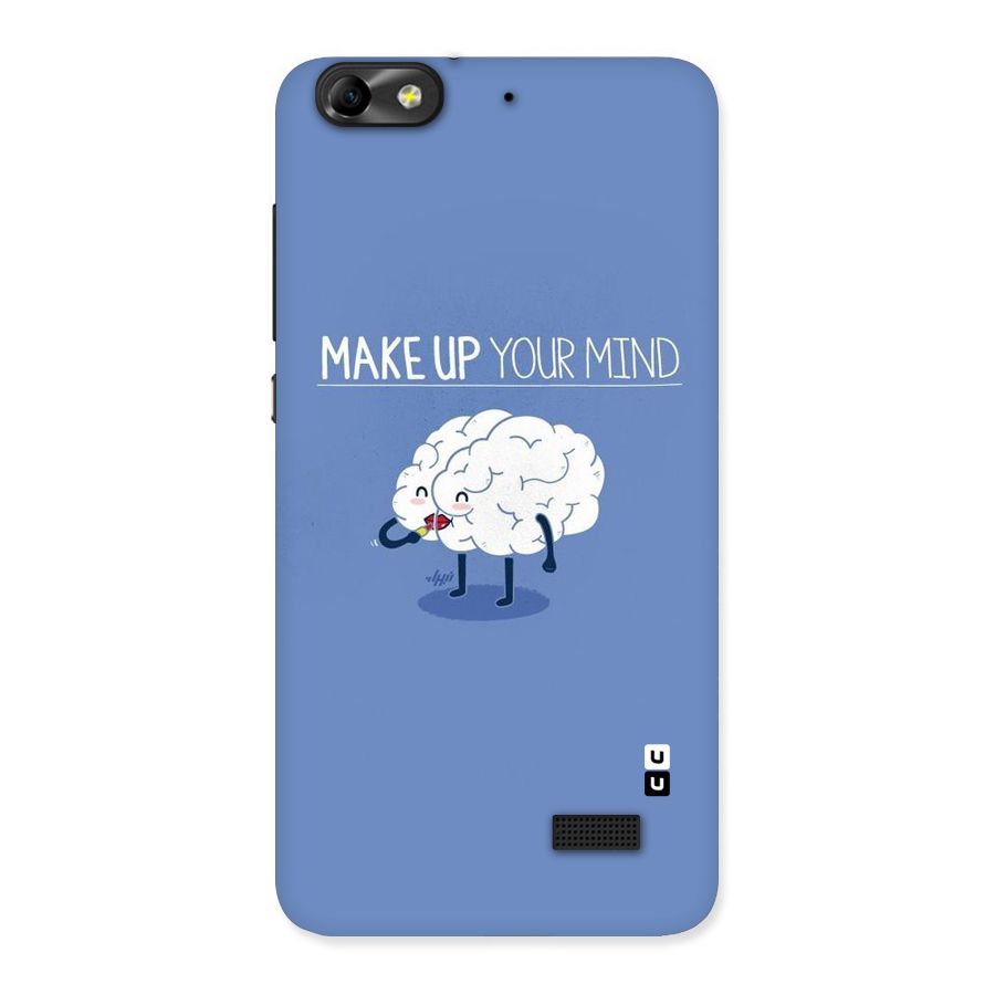Makeup Your Mind Back Case for Honor 4C