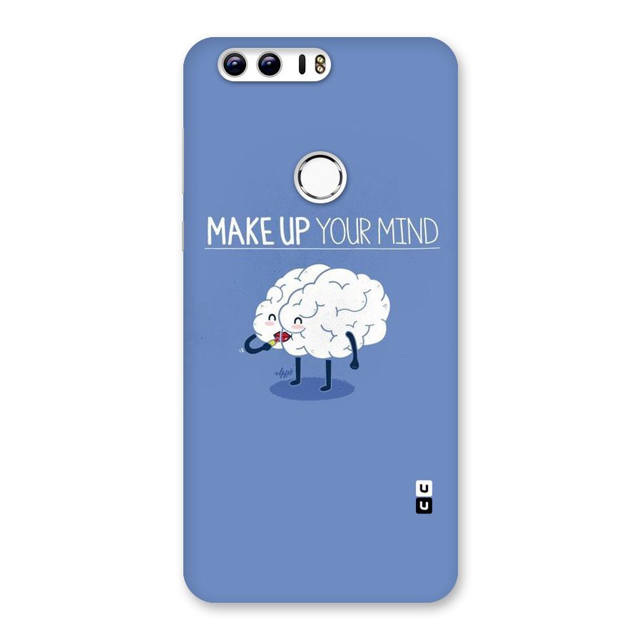 Makeup Your Mind Back Case for Honor 8