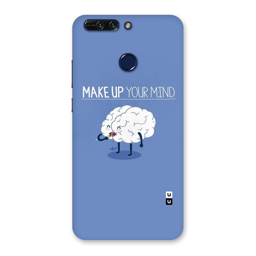 Makeup Your Mind Back Case for Honor 8 Pro