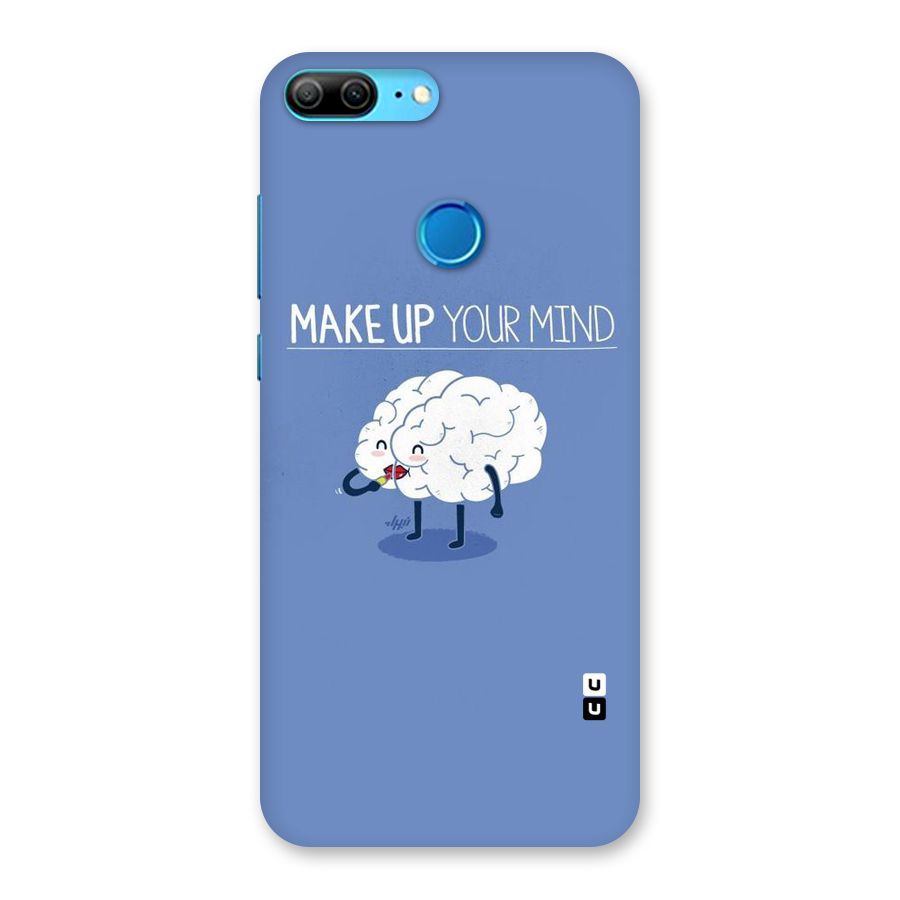 Makeup Your Mind Back Case for Honor 9 Lite