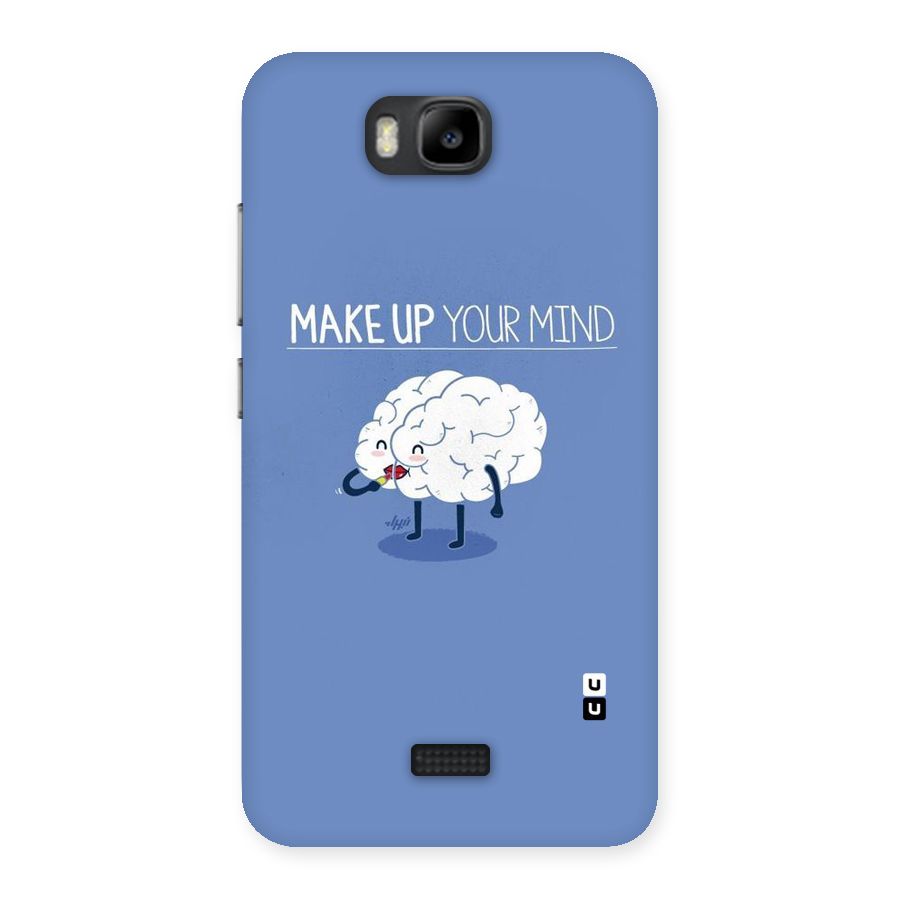 Makeup Your Mind Back Case for Honor Bee