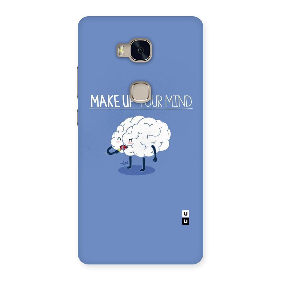 Makeup Your Mind Back Case for Huawei Honor 5X