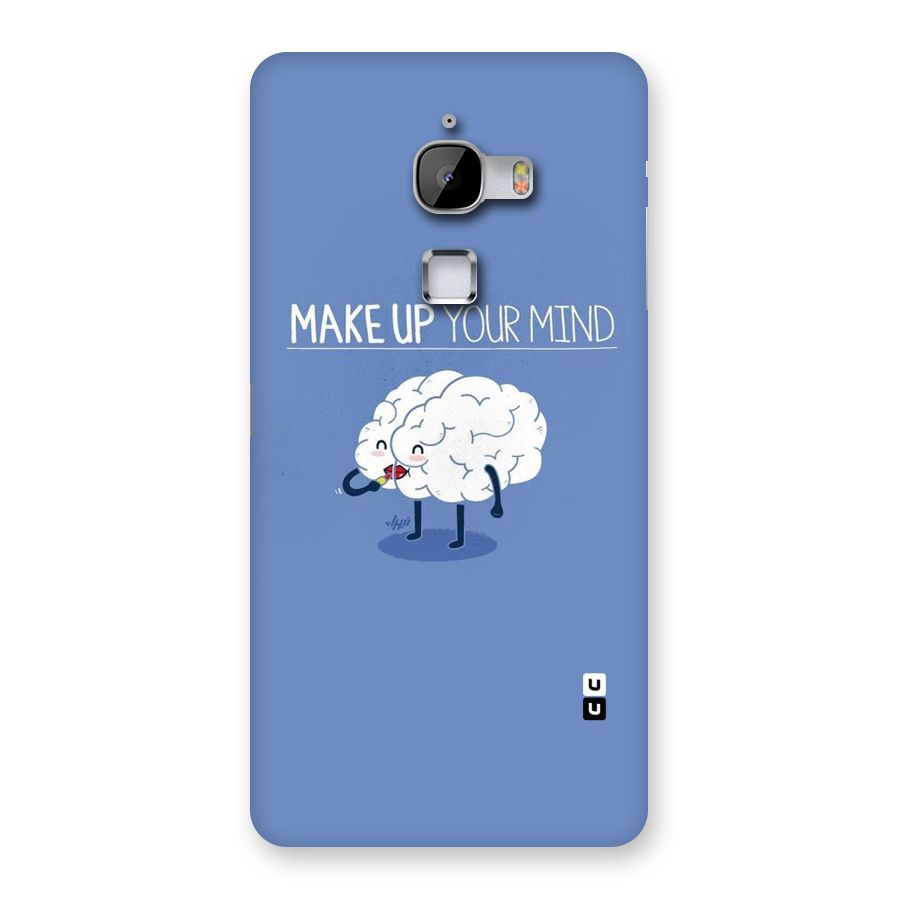 Makeup Your Mind Back Case for LeTv Le Max