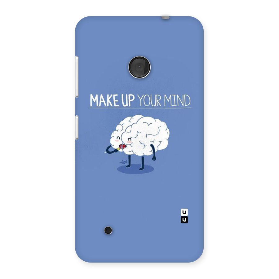 Makeup Your Mind Back Case for Lumia 530