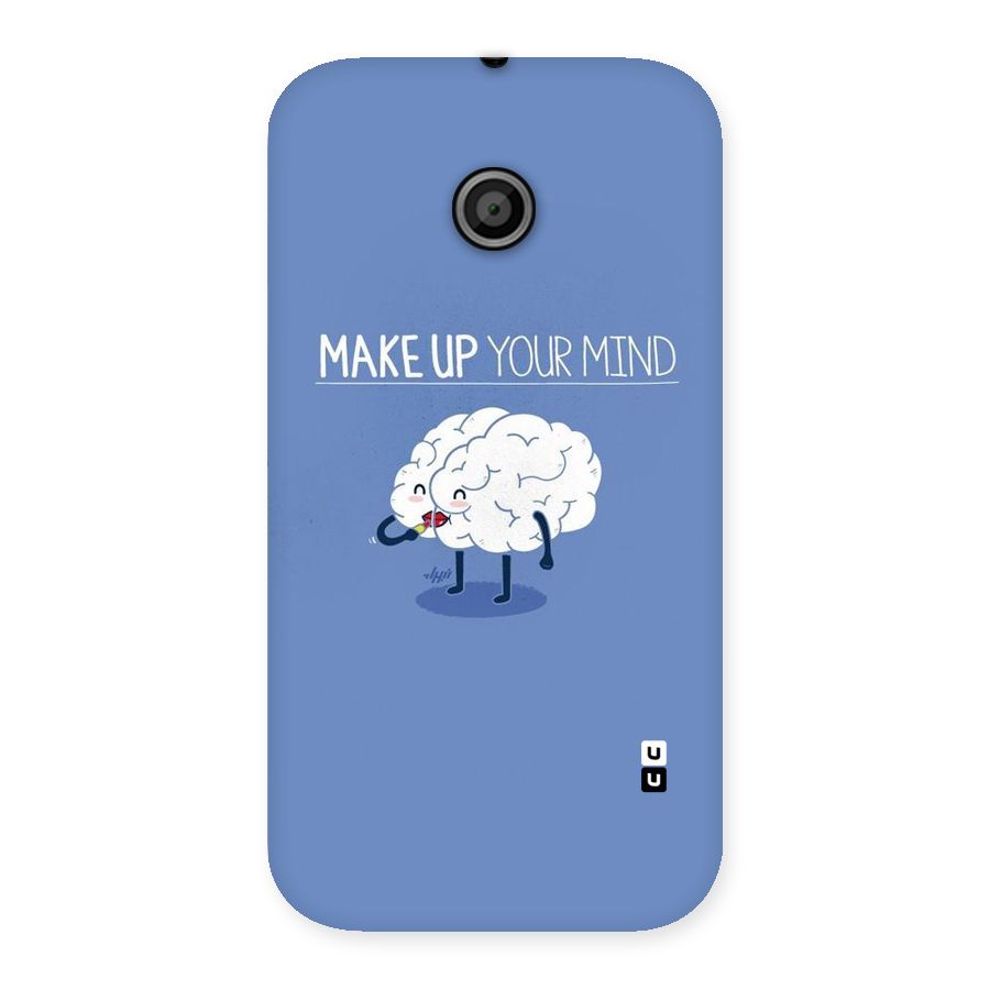 Makeup Your Mind Back Case for Moto E