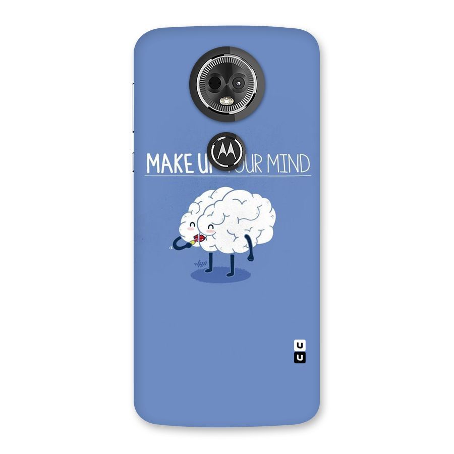 Makeup Your Mind Back Case for Moto E5 Plus