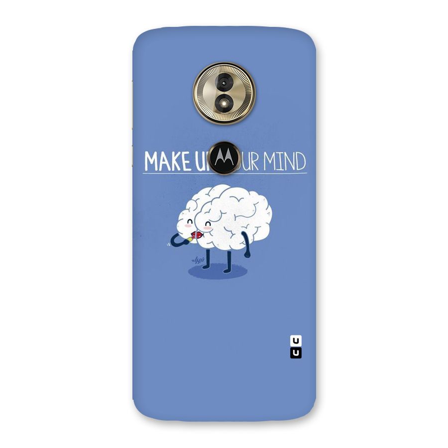 Makeup Your Mind Back Case for Moto G6 Play