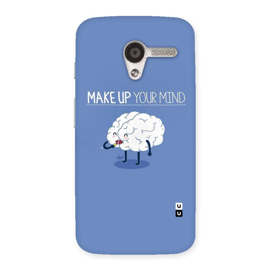 Makeup Your Mind Back Case for Moto X