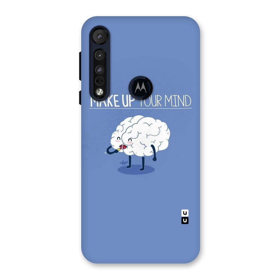 Makeup Your Mind Back Case for Motorola One Macro