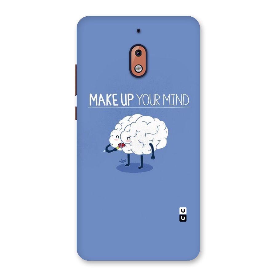Makeup Your Mind Back Case for Nokia 2.1