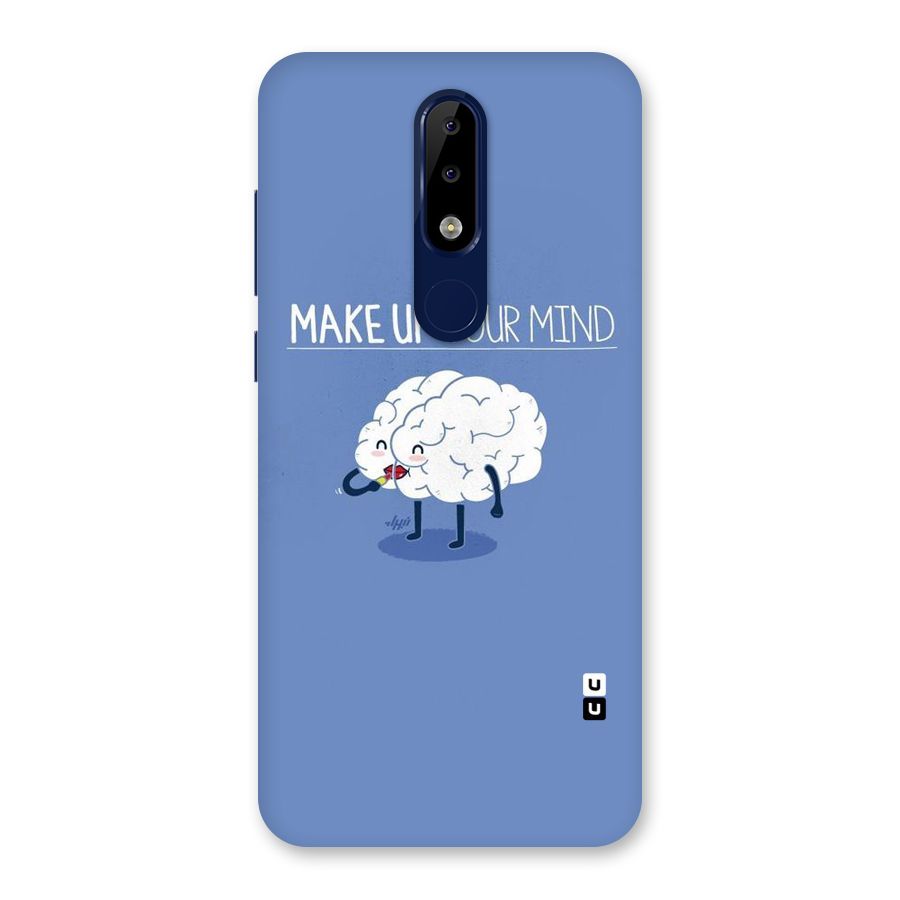 Makeup Your Mind Back Case for Nokia 5.1 Plus