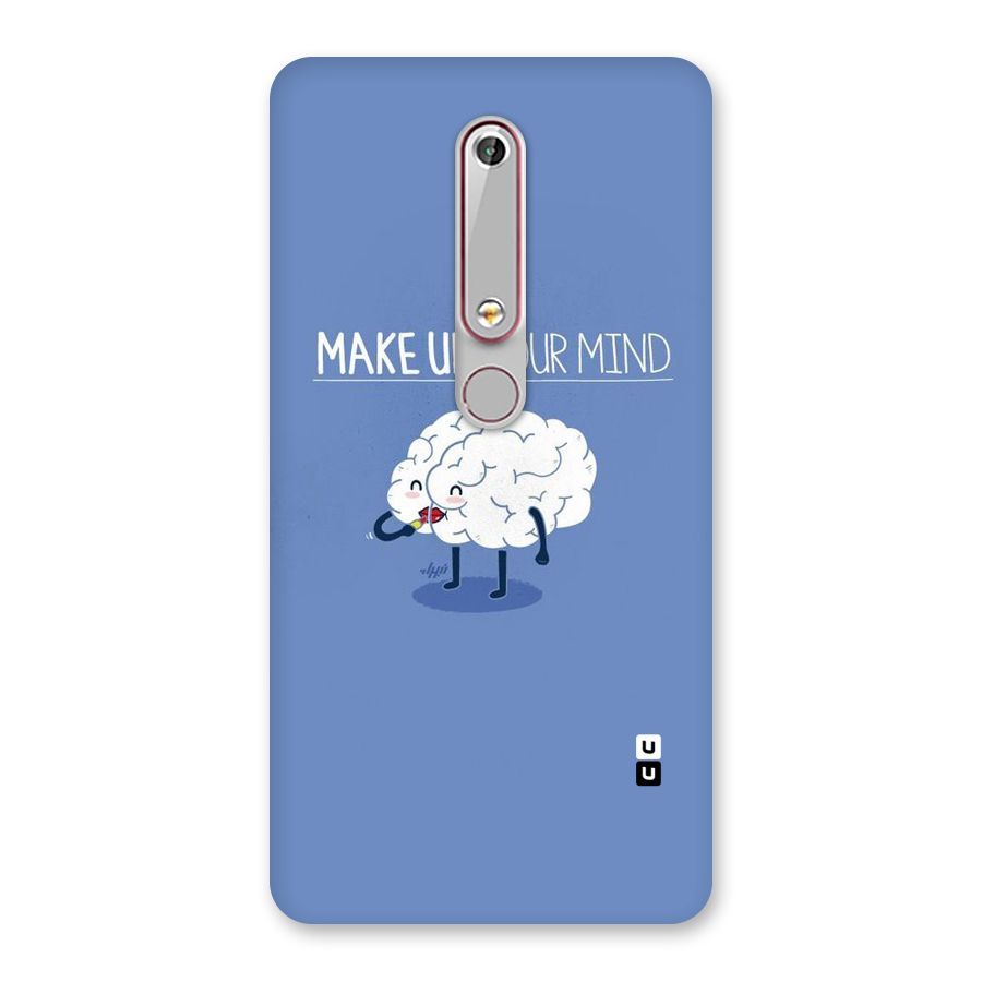 Makeup Your Mind Back Case for Nokia 6.1