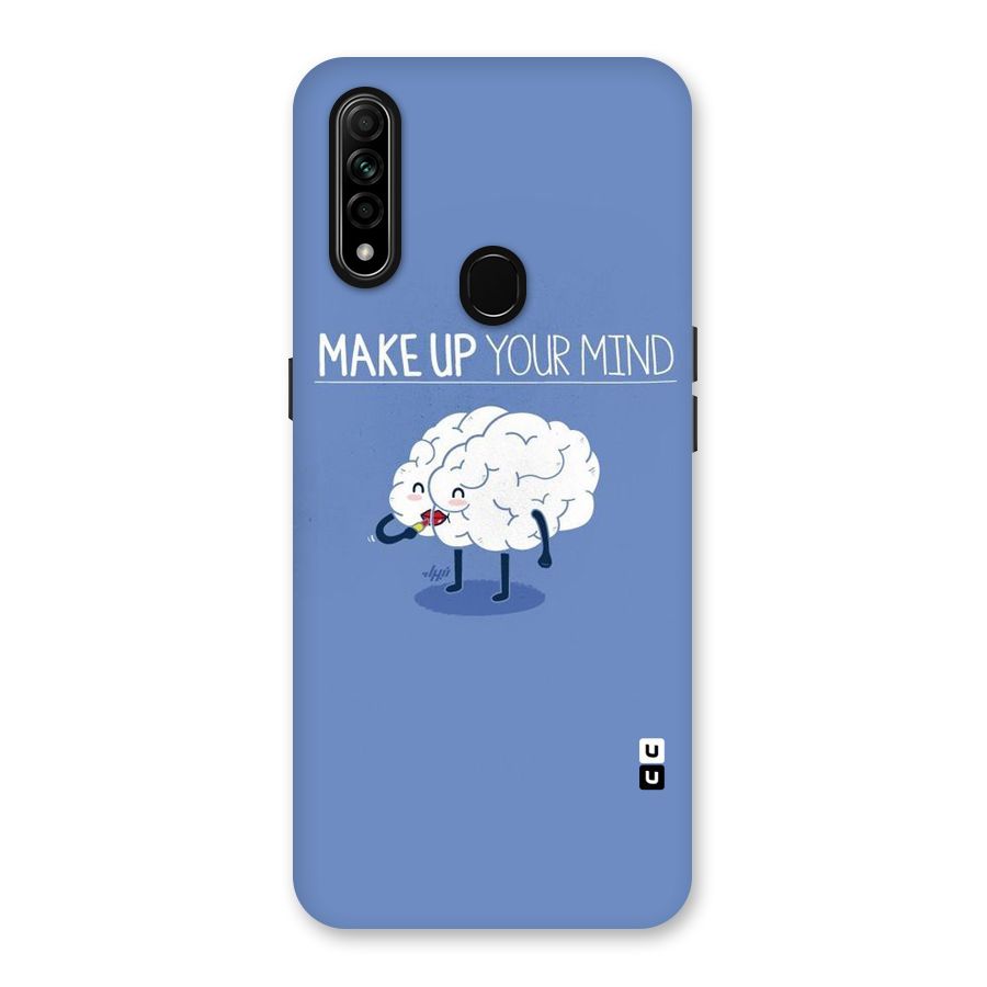 Makeup Your Mind Back Case for Oppo A31