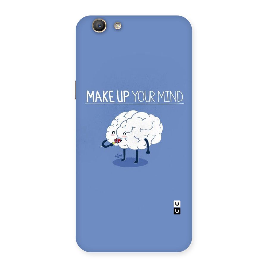 Makeup Your Mind Back Case for Oppo A59
