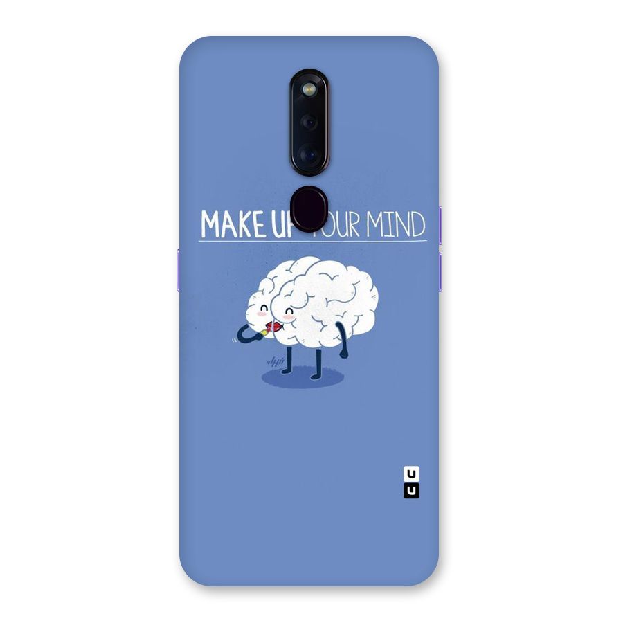 Makeup Your Mind Back Case for Oppo F11 Pro