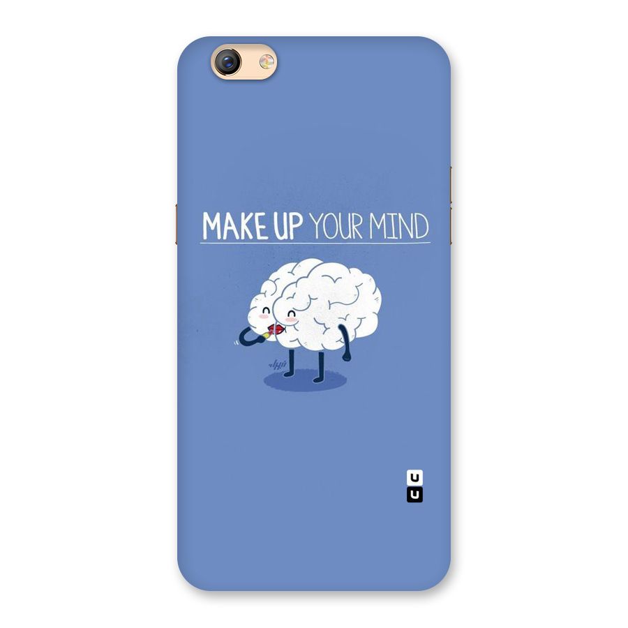 Makeup Your Mind Back Case for Oppo F3 Plus