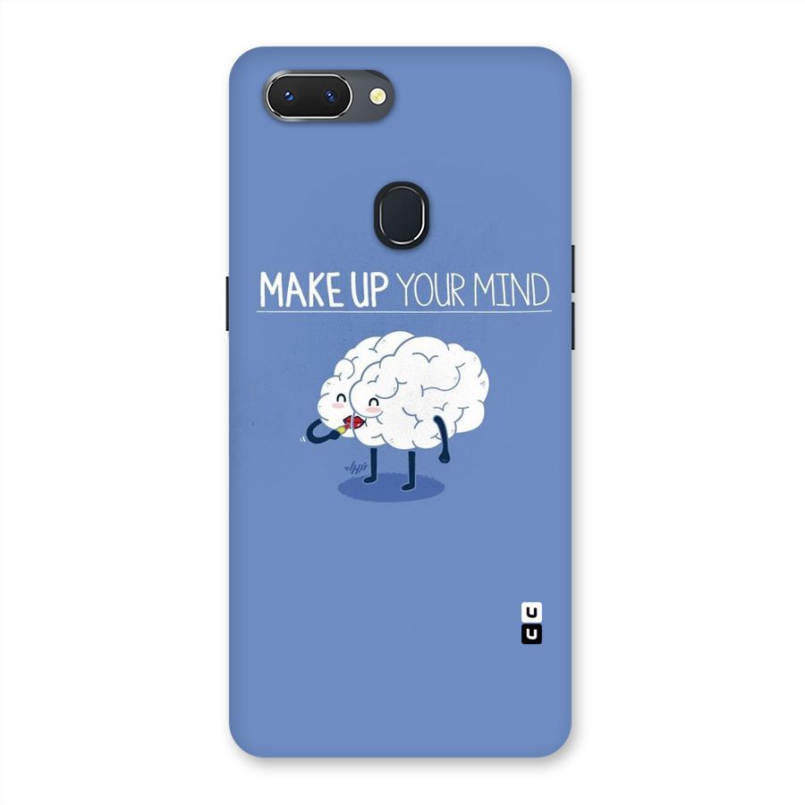 Makeup Your Mind Back Case for Oppo Realme 2