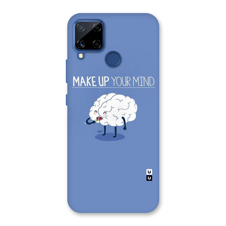 Makeup Your Mind Back Case for Realme C15