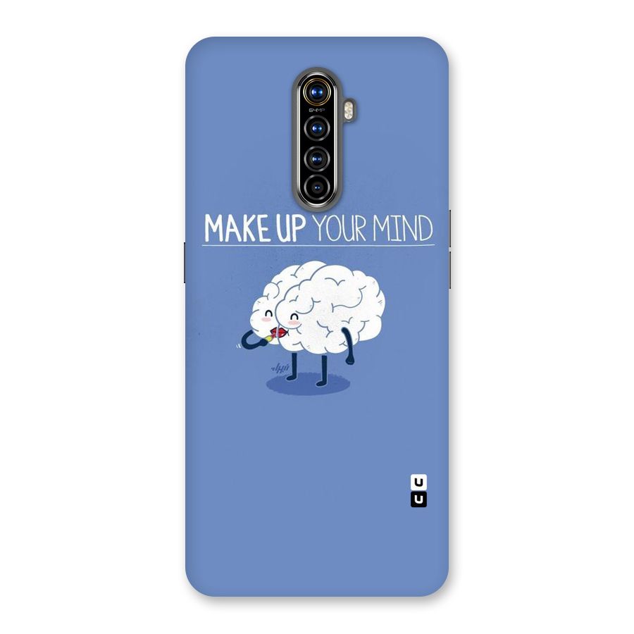 Makeup Your Mind Back Case for Realme X2 Pro