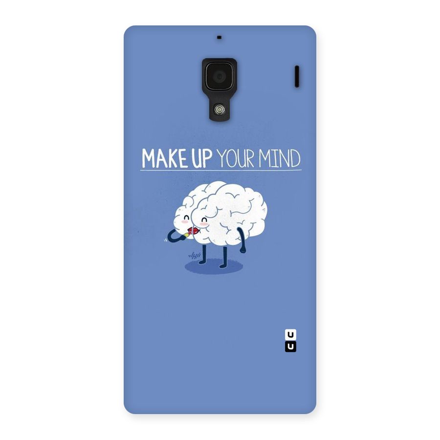 Makeup Your Mind Back Case for Redmi 1S