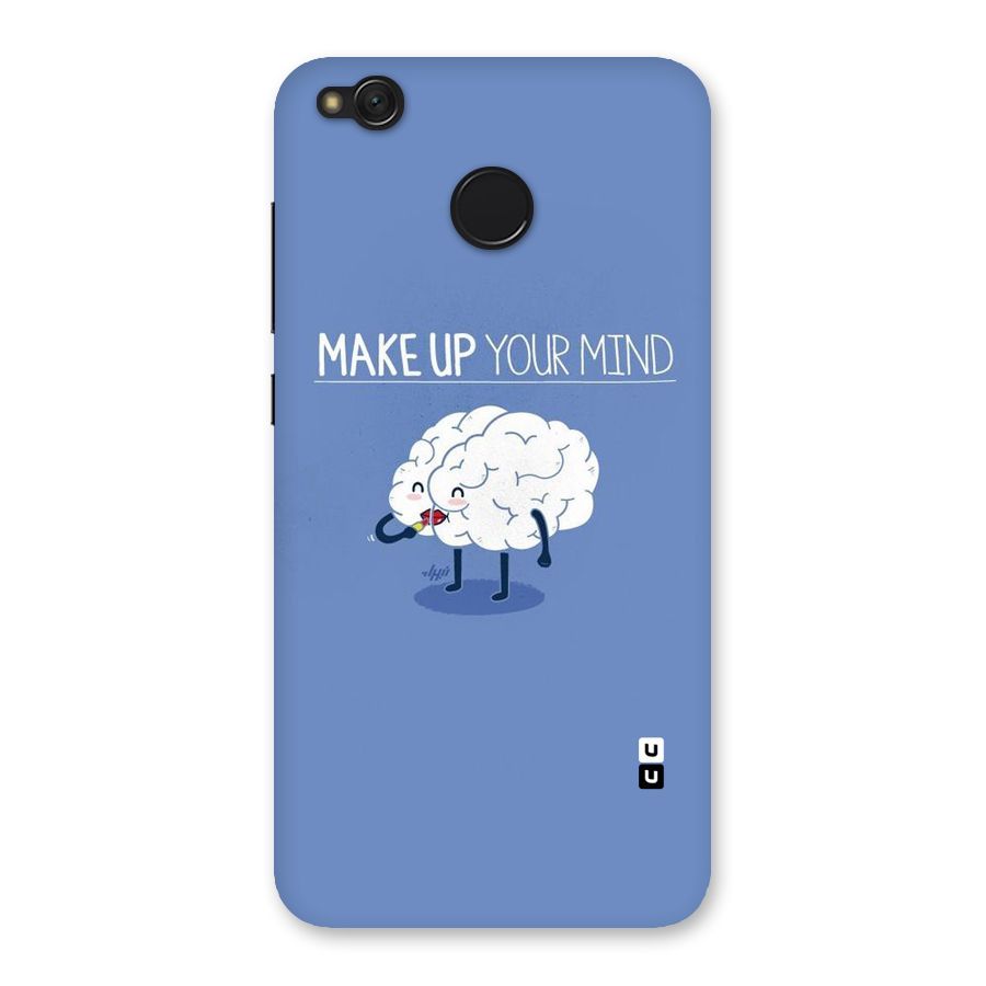 Makeup Your Mind Back Case for Redmi 4