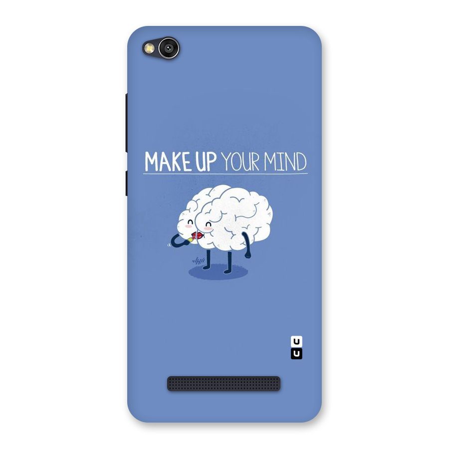 Makeup Your Mind Back Case for Redmi 4A