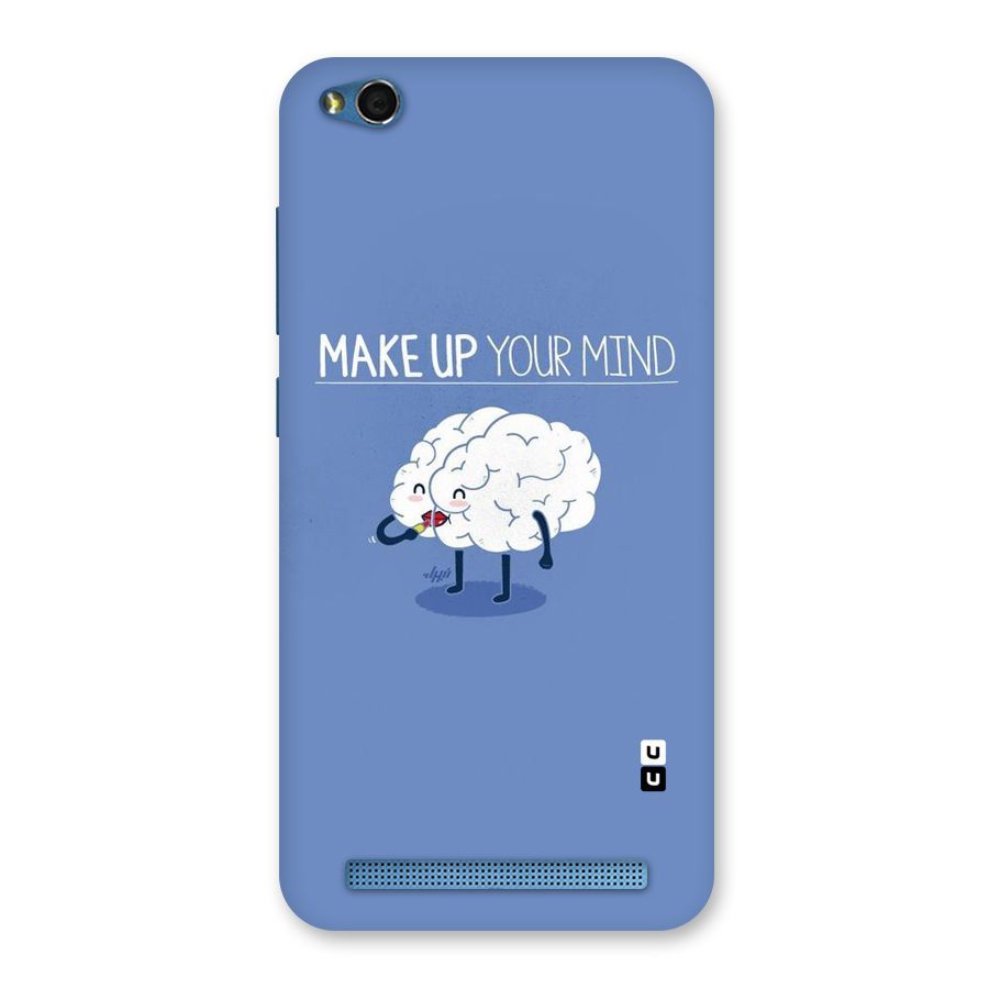 Makeup Your Mind Back Case for Redmi 5A
