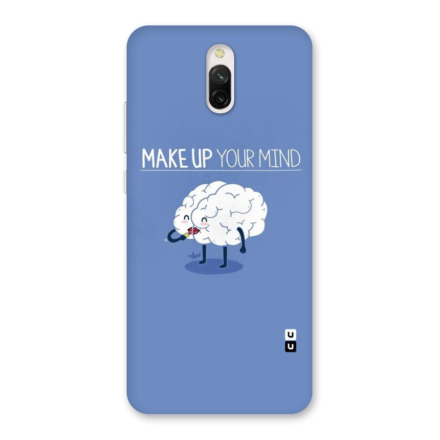 Makeup Your Mind Back Case for Redmi 8A Dual