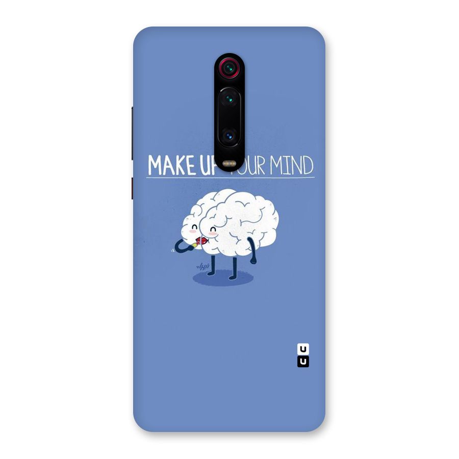 Makeup Your Mind Back Case for Redmi K20
