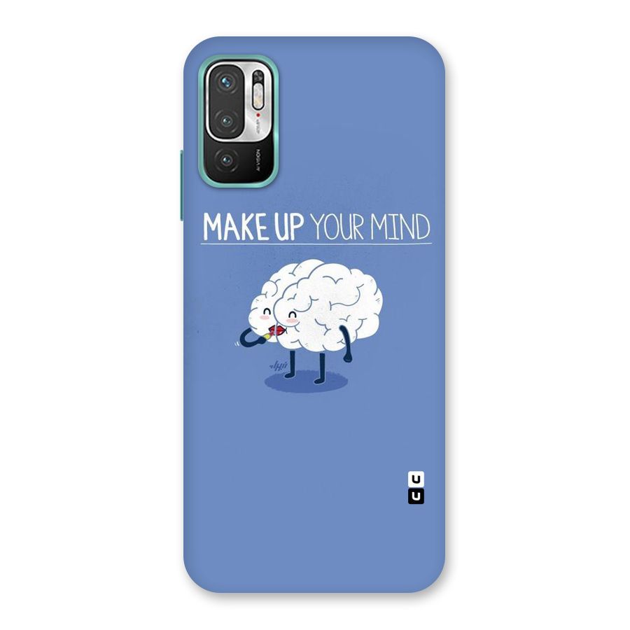 Makeup Your Mind Back Case for Redmi Note 10T 5G