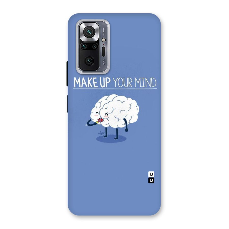 Makeup Your Mind Back Case for Redmi Note 10 Pro Max