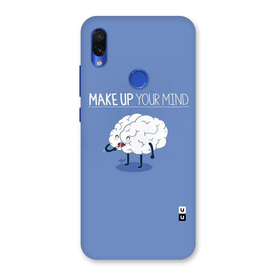 Makeup Your Mind Back Case for Redmi Note 7S