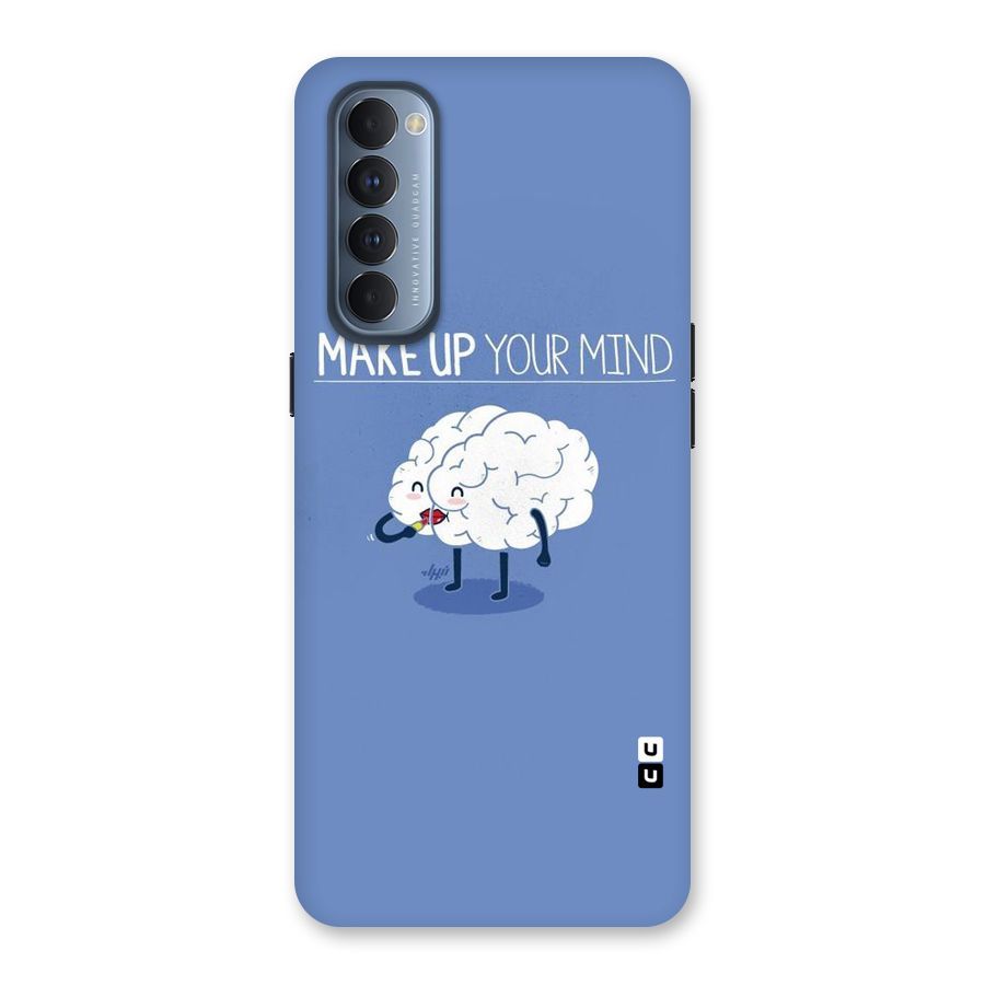 Makeup Your Mind Back Case for Reno4 Pro